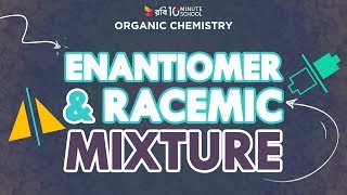 Chemistry 2nd paper | Chapter 2 | Enantiomer & Racemic Mixture | 10 Minute School