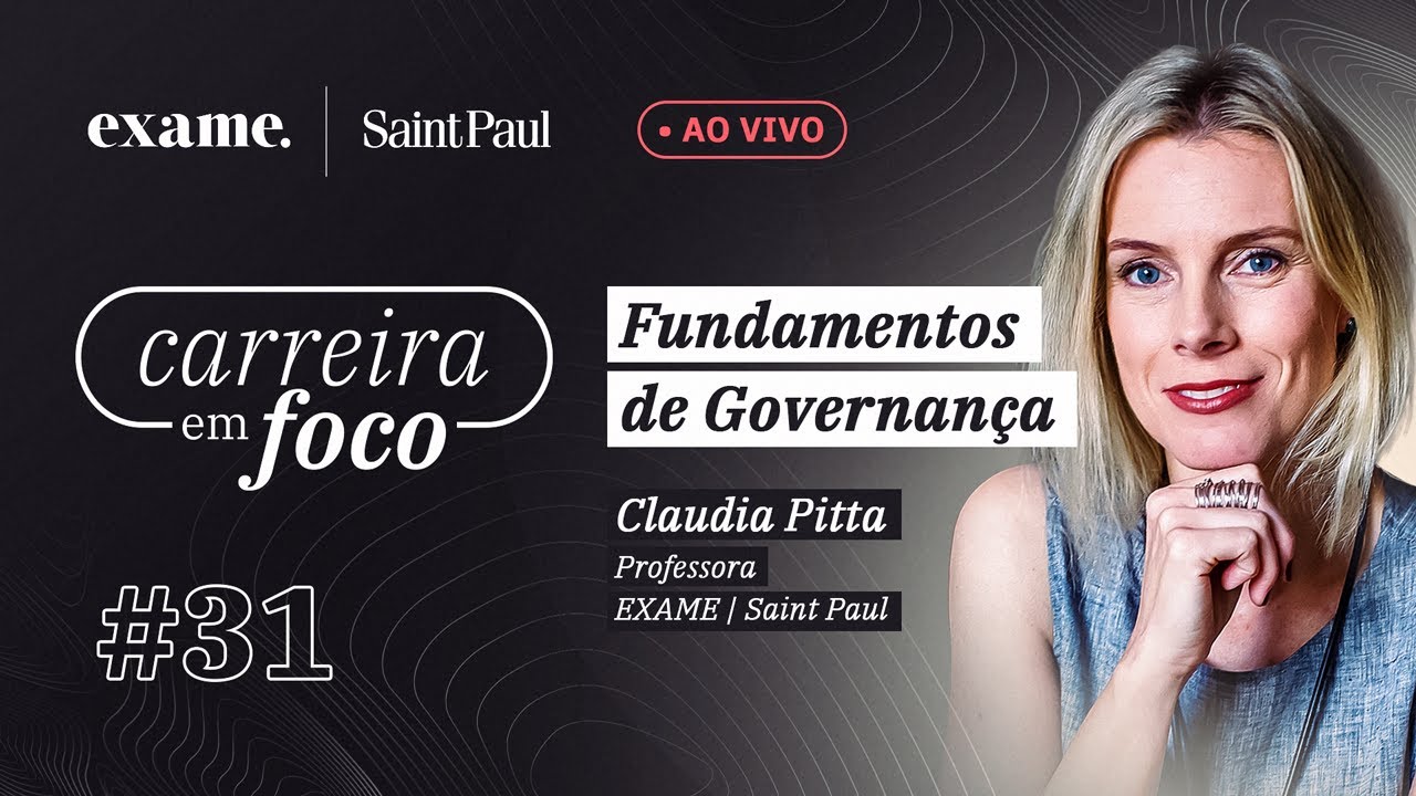 Carreira em Foco #31 - Fundamentos de Governança, com Claudia Pitta, professora Exame | Saint Paul