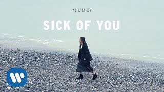 JUDE - Sick Of You《天敵》英文版 (Official Music Video)