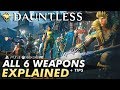Dauntless – ALL 6 WEAPONS EXPLAINED + TIPS | A Guide To Which Fits Your Playstyle Best