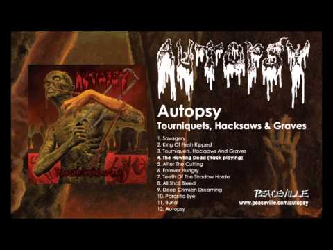 Autopsy - The Howling Dead (from Tourniquets, Hacksaws & Graves)