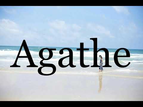 How To Pronounce Agathe🌈🌈🌈🌈🌈🌈Pronunciation Of Agathe