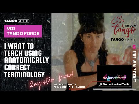 Ultimate Tango Wisdom presents Vio, Tango Forge  - teach using anatomically correct terminology