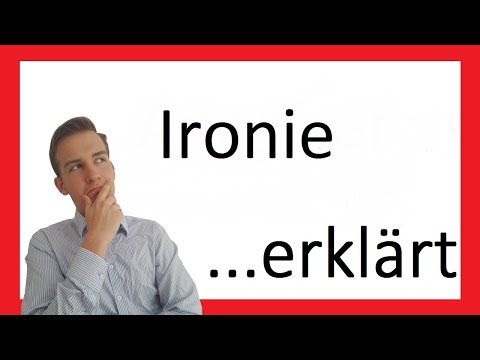 Die Ironie | Ein Stilmittel erklärt VII