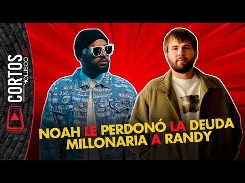 RANDY nos contó a detalle la deuda que tenia con Noah😳