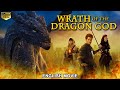 WRATH OF THE DRAGON GOD - Hollywood Movie In English | Full Action Adventure Dragon Movie HD