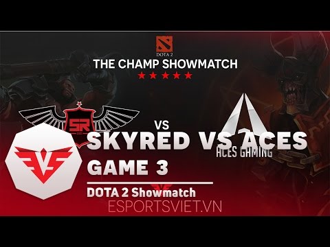 Showmatch The Champ | Aces Gaming vs Skyred - Game 3