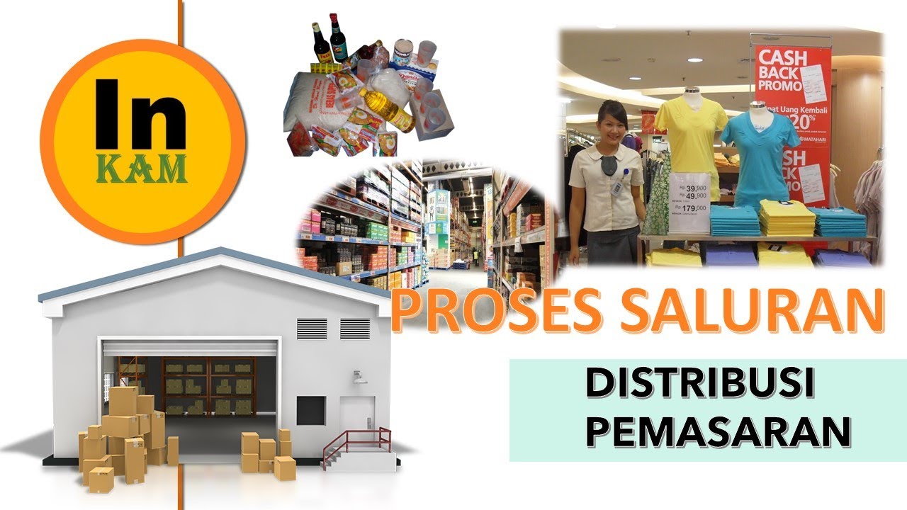 PROSES SALURAN DISTRIBUSI PEMASARAN