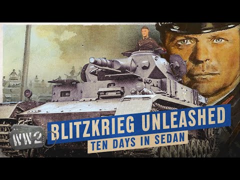 Day One - Panzers Attack! – Ten Days in Sedan - WW2 Documentary