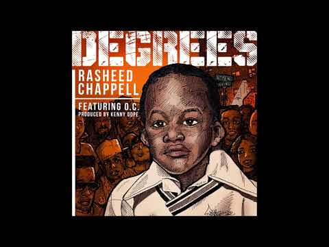 Rasheed Chappell – Degrees Feat. OC (Prod. Kenny Dope)