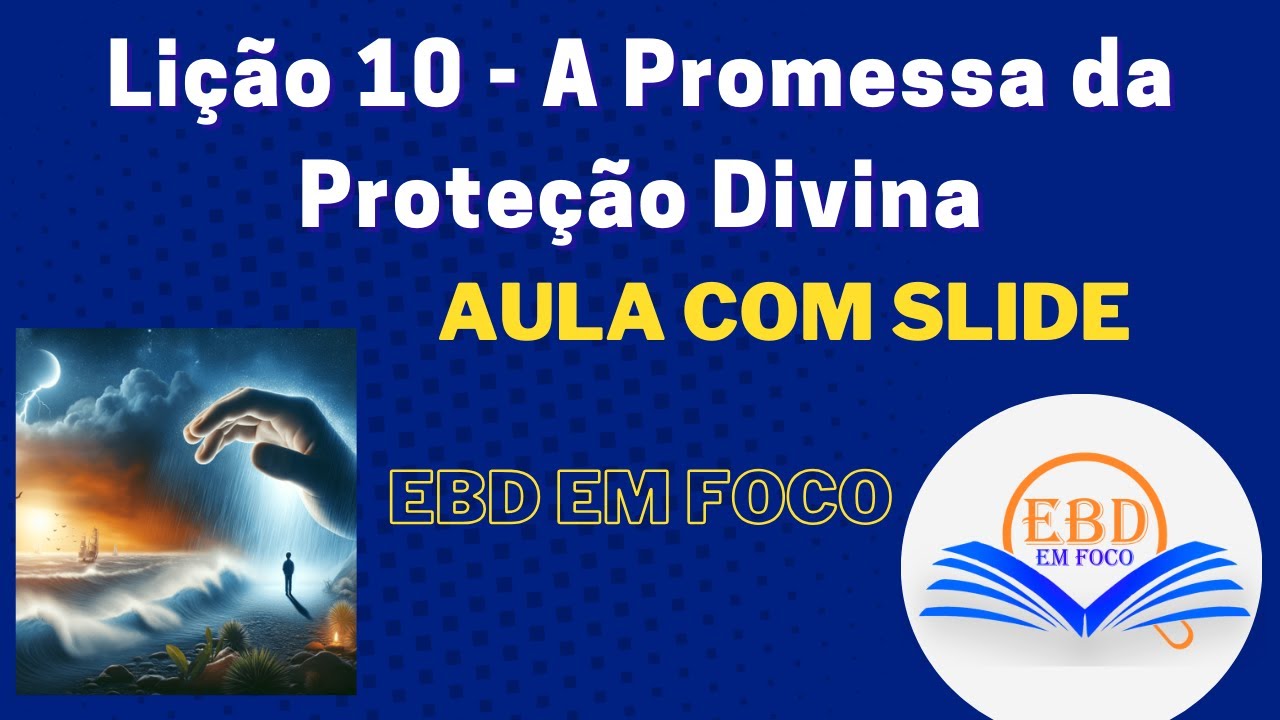 Lição 10 - A Promessa da Proteção Divina