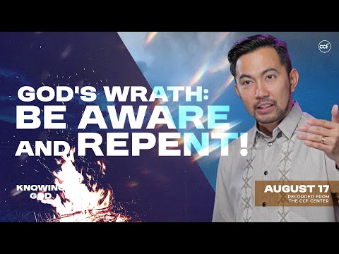 God's Wrath: Be Aware and Repent! | Paul De Vera | August 17, 2025