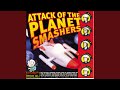 Attack of the Planet Smashers