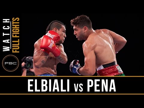 Elbiali vs Pena FULL FIGHT: September 8, 2015 - PBC on FS1