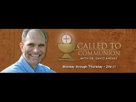 Called To Communion - Dr. David Anders - 2015.4.28