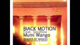 Black Motion feat. Soulflow - Mumi wango (Manoo deeper mix)