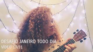 #DeJa 17/31 Medo de Amar n°3 | Adriana Calcanhotto (ukulele cover)