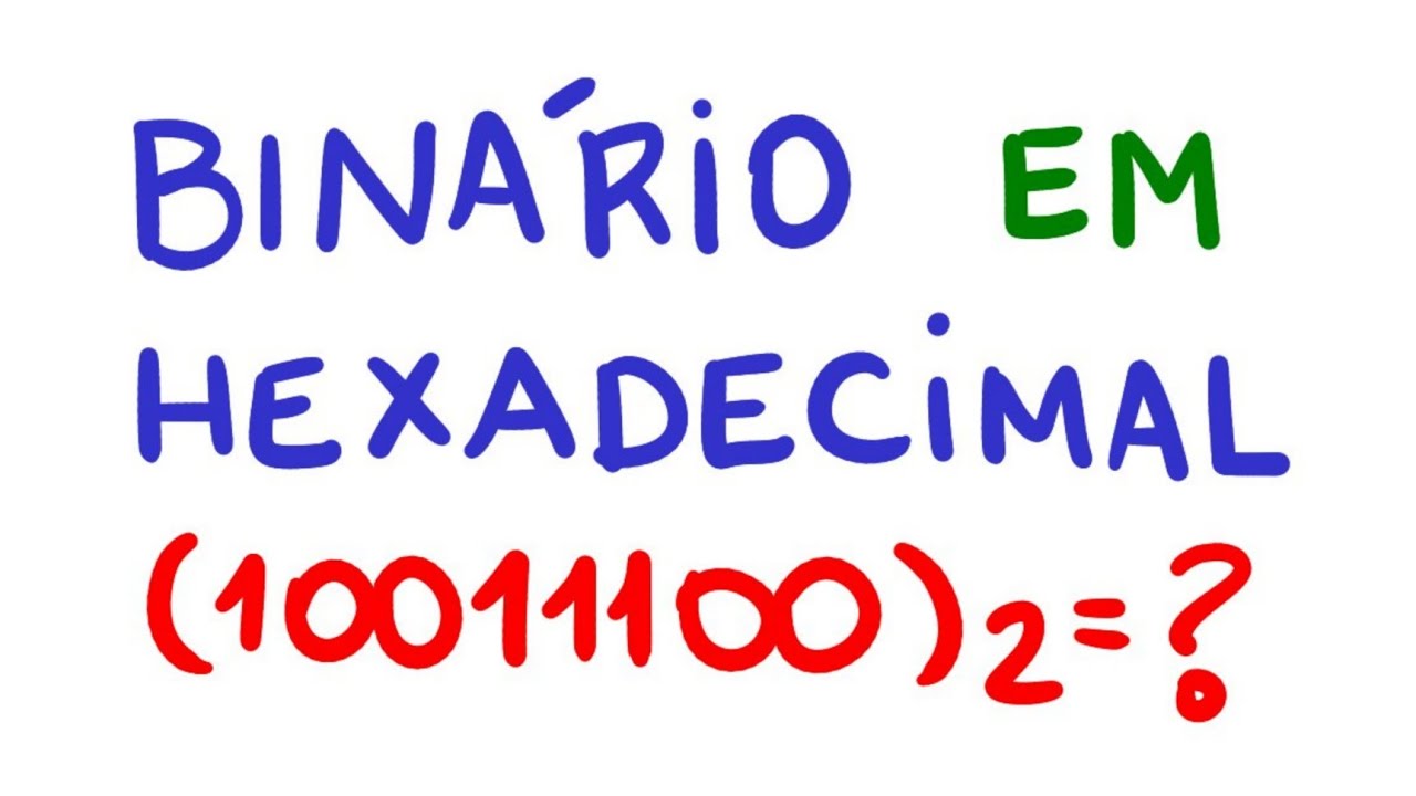 ⏳ Como Converter Binário Para Hexadecimal