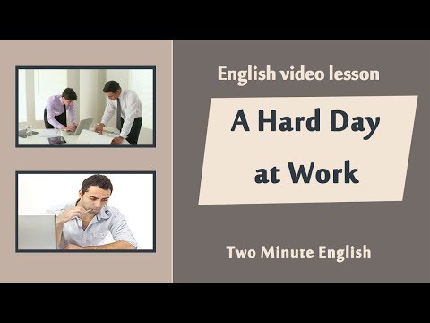 仕事でのハードな一日 - オンラインで英語を話すことを学ぶ (A Hard Day at Work - Learn English Speaking Online)