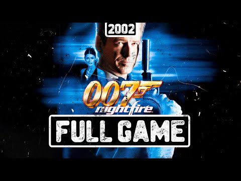 JAMES BOND 007: NIGHTFIRE - FULL GAME PLAYTHROUGH [ALL SECRETS AND BOND MOVES] NO COMMENTARY