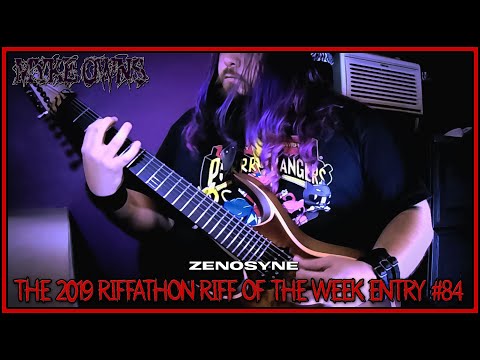 Myke Owns - "Zenosyne" (2019 Riffathon Riff Of The Week #84)