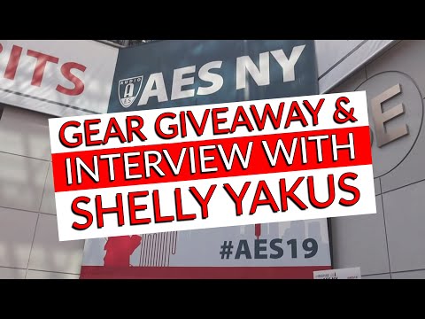 AES 2019 Gear Giveaway & Interview with Shelly Yakus | #AES19 - Warren Huart: Produce Like A Pro