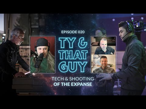 Ty & That Guy Ep 020 - Tech & Shooting of #TheExpanse  #TyandThatGuy