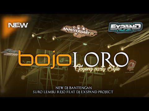 DJ BANTENGAN ‼️ SURO LEMBU REJO (BOJO LORO) GAYENG PARTY STYLE FT@EXPANDproject