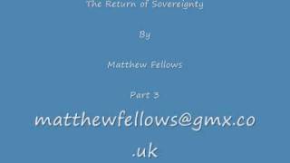 THE RETURN OF SOVEREIGNTY PART 3 BY MATTHEW FELLOWS