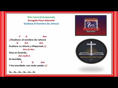 Exaltaré El Nombre De Jehová - Elim