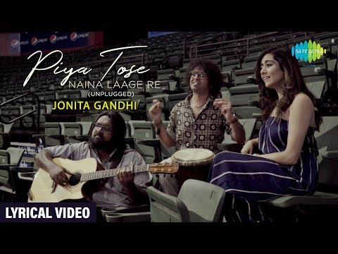 Piya Tose Naina Laage Re Cover | Lyrical |Jonita Gandhi feat. Keba Jeremiah & Sanket Naik