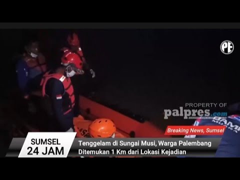 Tenggelam di Sungai Musi, Warga Palembang Ditemukan 1 Km 