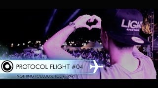 Nicky Romero - Protocol Flight #04 - Nothing Toulouse Tour - PART 1