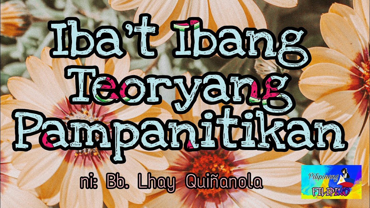 IBA'T IBANG TEORYANG PAMPANITIKAN | MGA HALIMBAWANG AKDA | Pilipinong FILIPINO
