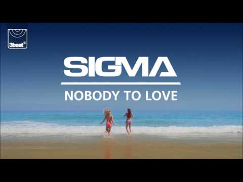 Sigma - Nobody To Love (Tough Love Radio Edit)