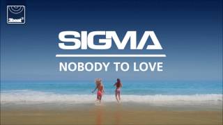 Sigma - Nobody To Love (Tough Love Radio Edit)