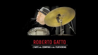 Roberto Gatto | the art of Comping and Feathering | master class 2015