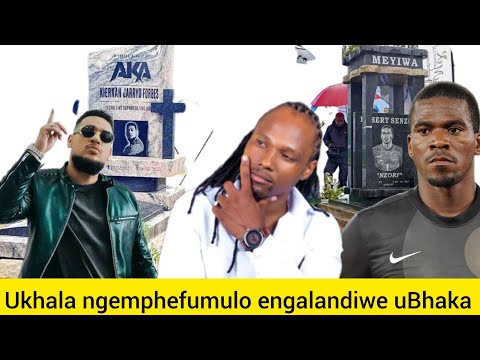 King Bhaka :ukhala ngoMoya ka AKA & Senzo Meyiwa uthi bayantuta abalandwanga labeshonele khona