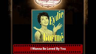 Eydie Gorme – I Wanna Be Loved By You