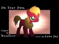 Luna Jax - On Your Own (Original by WoodLore ...