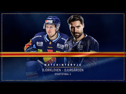 Djurgården Hockey: Youtube: Matchintervju | Ludvig Rensfeldt och Jakob Ragnarsson efter kvartsfinal 5
