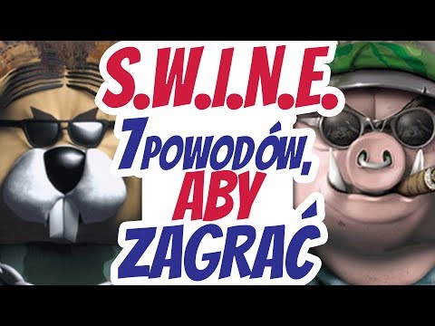 7 Powodów, aby zagrać w S.W.I.N.E.