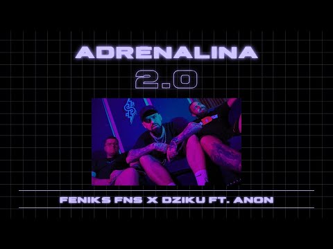 Feniks FNS x Dziku ft. Anon - Adrenalina 2 (Prod. liLKacpi)
