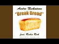 Break Bread (feat. Richie Rich)
