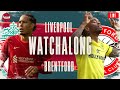 LIVERPOOL v BRENTFORD | WATCHALONG LIVE FANZONE COMMENTARY