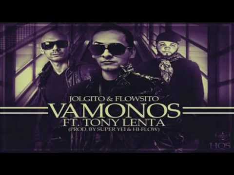Vamonos - Tony Lenta Ft. Jolgito y Flowsito