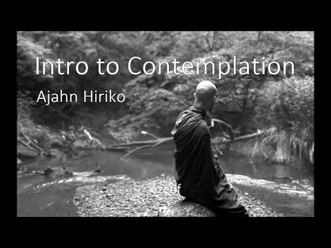 Ajahn Hiriko - Intro to Contemplation