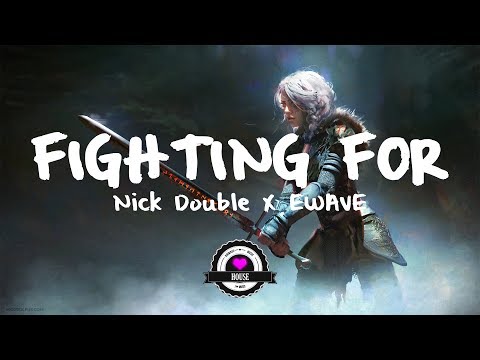 Nick Double & EWAVE - Fighting For
