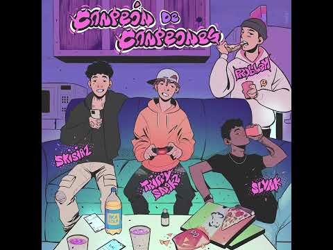 Skisia2, Slynk, prob.LEM Ft Trippy Snake - Campeón de campeones
