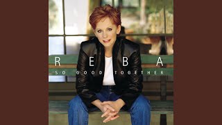 Reba McEntire We're So Good Together